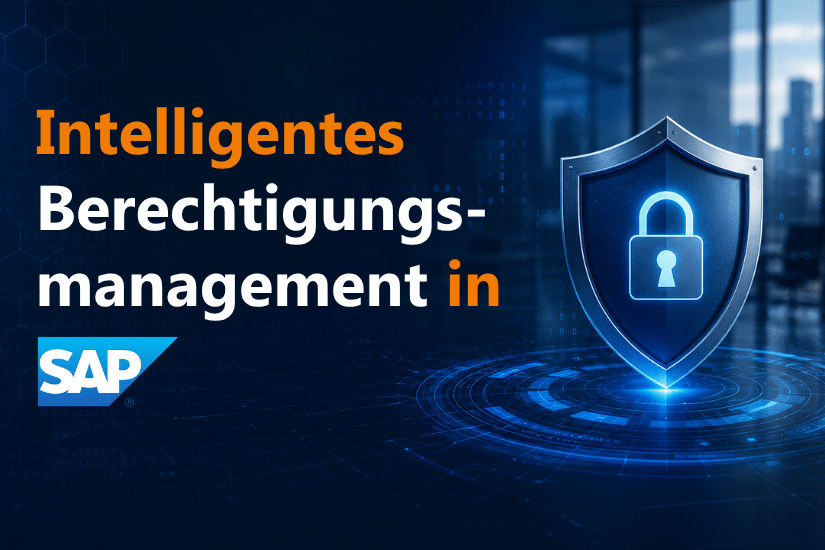 Blogbeitragsbild zu dem Thema: Intelligentes Berechtigungsmanagement in SAP