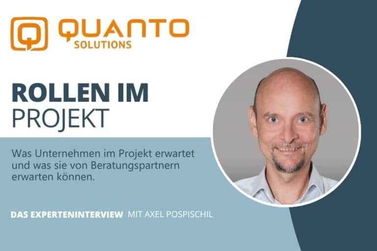 Experteninterview_Axel-pospischil_2 Rollen im Projekt "Was Unternehmen im Projekt erwartet und was sie von Beratungspartnern erwarten können"